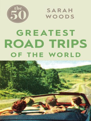 cover image of The 50 Greatest Road Trips